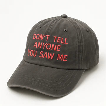 Dont Tell Anyone You Saw Me-32105